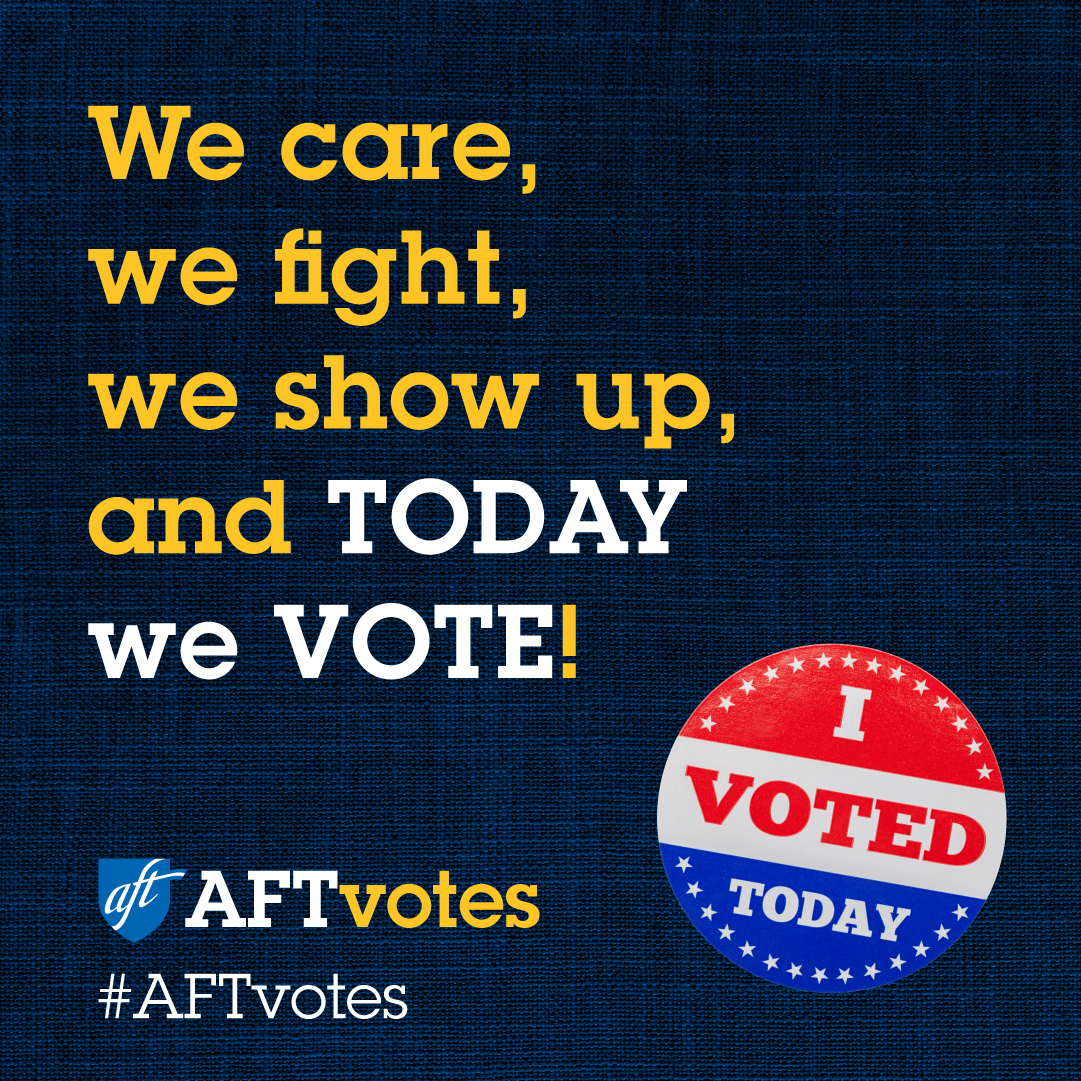 We Care, We Fight, We Show Up, and TODAY We Vote!